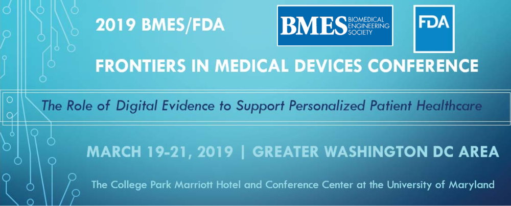 2019 BMES/FDA Frontiers in Medical Devices Conference